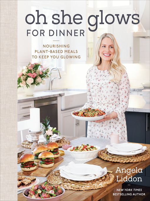 Title details for Oh She Glows for Dinner by Angela Liddon - Available